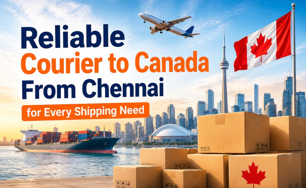 Send parcels, documents, medicines, and food items with the cheapest courier service from Chennai to Canada. Fast, safe, and reliable shipping.
